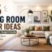 What Are the Best Living Room Decor Ideas? (15 Easy Tips)